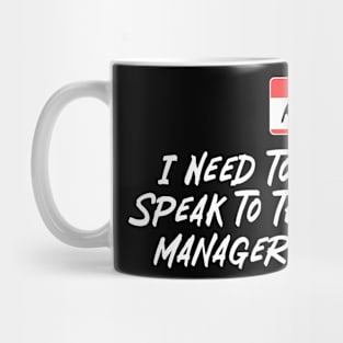 Speak To Manager Mug